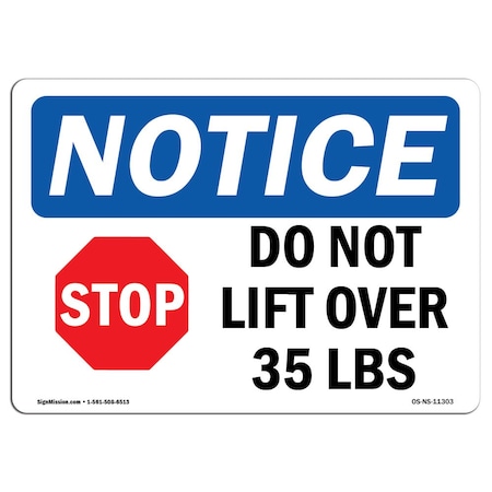 Signmission Safety Sign, OSHA Notice, 10" Height, Aluminum, Do Not Lift Over 35 Lbs Sign With Symbol, Landscape OS-NS-A-1014-L-11303